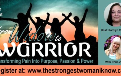 From Widow To Warrior: Transforming Pain Into Passion, Purpose and Power